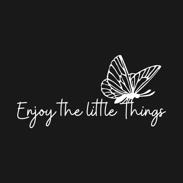 Enjoy The Little Things Simple Minimalist Butterfly  Design by zedonee