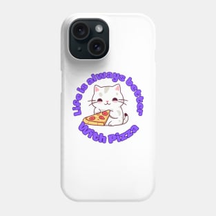 Life is always better with pizza cute kawaii cat lover design Phone Case