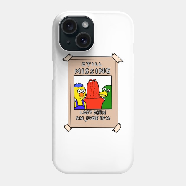 still missing dhmis Phone Case by cmxcrunch