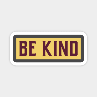 Be Kind Magnet