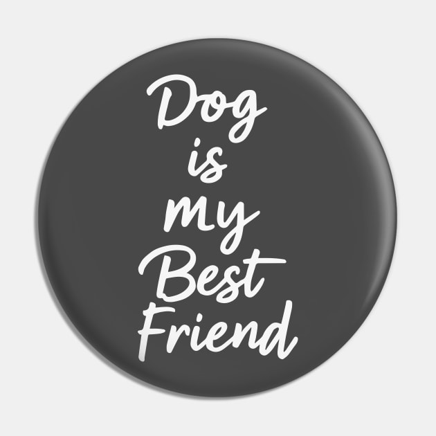 Dog is My Best Friend Pin by Rahelrana