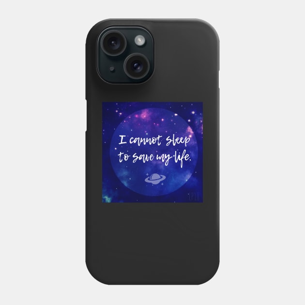 I Cannot Sleep Phone Case by LaurenPatrick