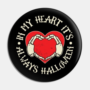 In My Heart It's Always Halloween Pin