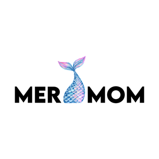 Mermaid Mom Funny Mother's Day Best Mom Life T-Shirt