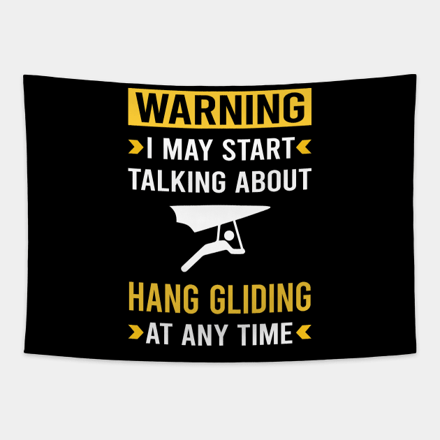 Warning Hang Gliding Glider Tapestry by Good Day