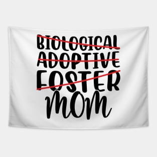 Not Biological Adoptive Foster Just Mom Tapestry