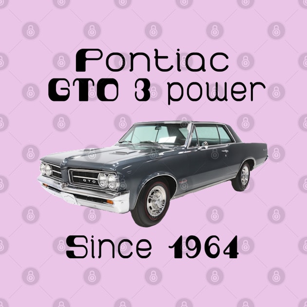 pontiac gto 3 power since 1964 by AMC_Classic