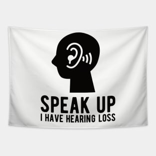 speak up i have hearing loss deaf  hearing asl  audio  impaired  sign   aid  lipread  deafness   bsl  disability communication Tapestry