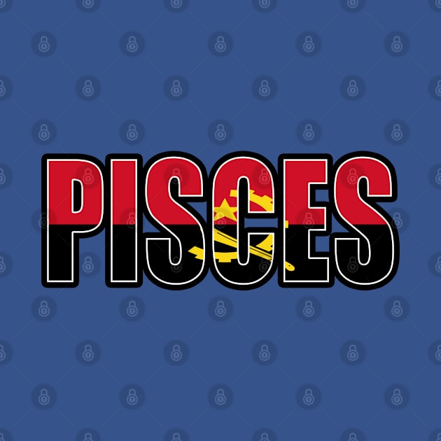 Pisces Angolan Horoscope Heritage DNA Flag by Just Rep It!!