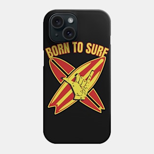 Born To Surf.Gift for surfers Phone Case