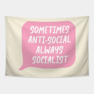 Sometimes Antisocial, Always Socialist Tapestry