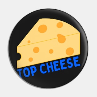 TOP CHEESE Pin