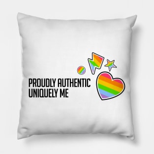 Proudly Authentic, Uniquely Me Pillow