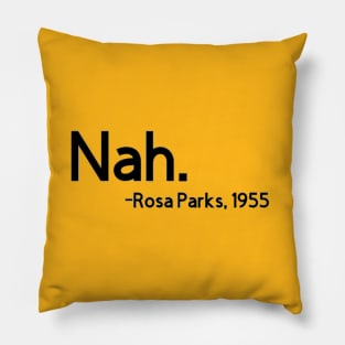 Nah. Rosa Parks, 1955 Pillow