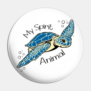 Sea Turtles are my Spirit Animal Pin