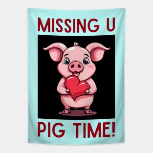 Missing You Pig Time | Pig Pun Tapestry