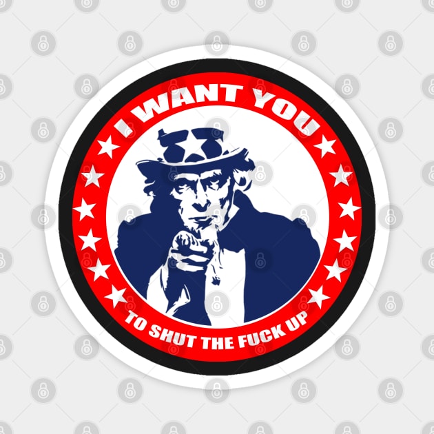 Uncle Sam - I want you to STFU Magnet by  The best hard hat stickers 