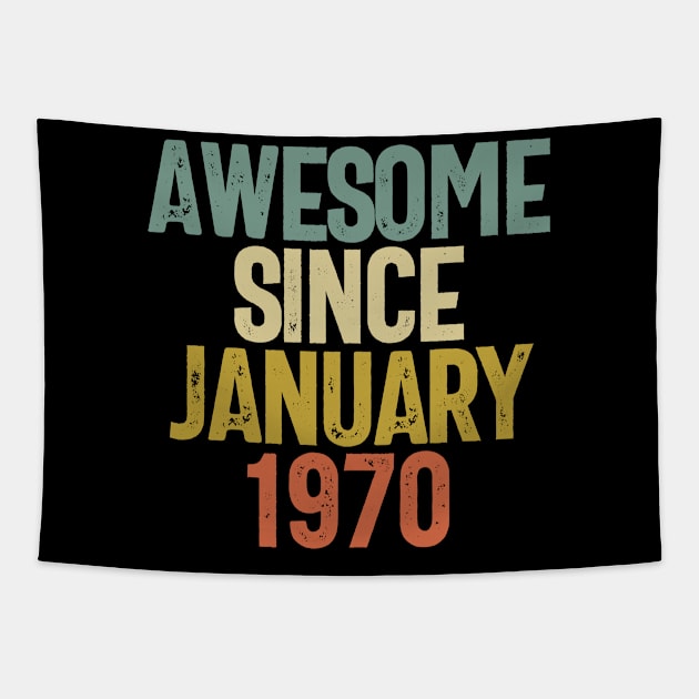 Awesome Since January 1970 Birthday Gift Tapestry by koalastudio