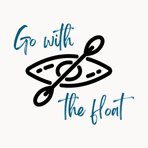 Go with the Float by Harbor Bend Designs