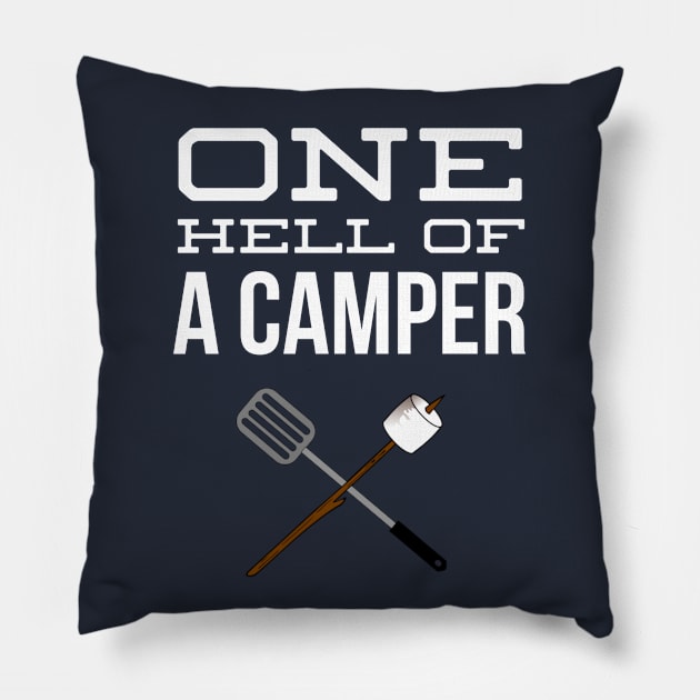 ONE HELL OF A CAMPER Pillow by PlexWears