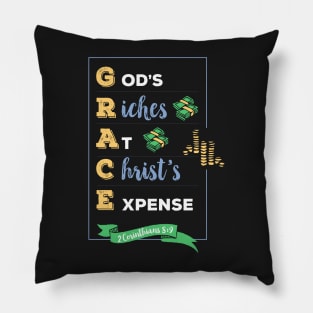 grace gods riches at christs expense (GRACE), 2 Corinthians 8:9, happiness positivity, scripture, Christian gift Pillow