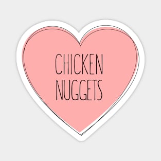 I Love Chicken Nuggets Magnet