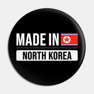 Made In North Korea - Gift for North Korean With Roots From North Korea Pin