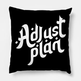 Adjust Plan Motivation Typography Pillow