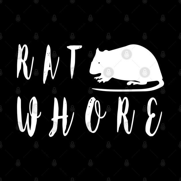 Funny Rat Whore T-Shirt by AmineDesigns