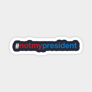 Not My President Trump Magnet