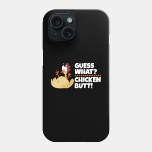 Funny Guess What? Chicken Butt Sarcasm Joke Saying Sarcastic Phone Case