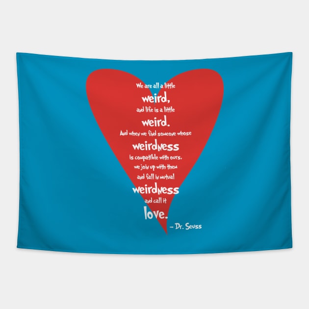 Love is Weird Dr Seuss Tapestry TeePublic