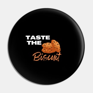 Taste the biscuit Pin