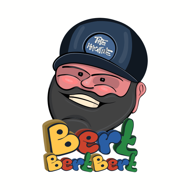 Bert Bert Bert - Bert Kreischer "The Machine" Illustration (Black) by Ina