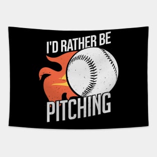 I'd Rather Be Pitching Baseball Pitcher Gift Tapestry