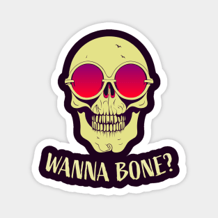 Wanna Bone? || Funny Halloween Skeleton With Sunglasses Magnet