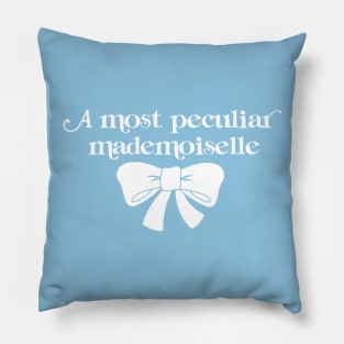 A Most Peculiar Mademoiselle Pillow