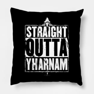 Straight Outta Yharnam Pillow