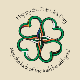 May the Luck of the Irish Be With You! T-Shirt