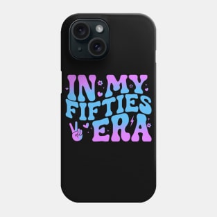 In My Fifties Era 50th Birthday Funny In My 50's Era Phone Case