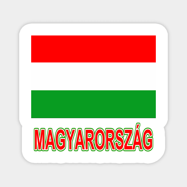 The Pride of Hungary - Hungarian National Flag Design (in Hungarian) Magnet by Naves