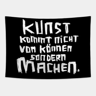 Kunst kommt von Machen Tapestry