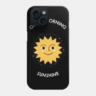 Good Morning Sunshine - Space Lover, Sun Phone Case