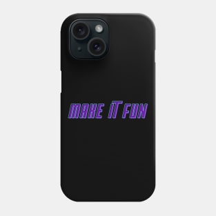 Make It Fun! gift present ideas Phone Case