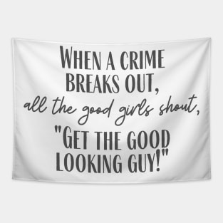 The Good Looking Guy Tapestry