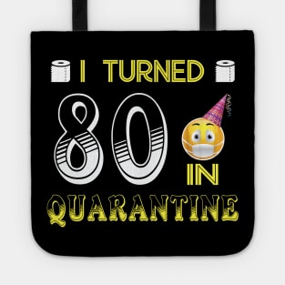 I Turned 80 in quarantine Funny face mask Toilet paper Tote