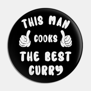 This Man Cooks The Best Curry Dish Lover Cook Chef Father's Day Pin