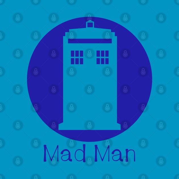 Police Box - Mad Man by Thedustyphoenix