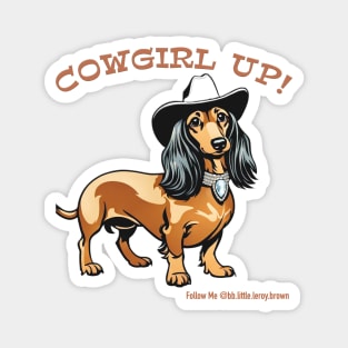 COWGIRL UP! (Dachshund wearing cowboy hat) Magnet