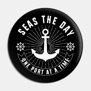 Seas the Day One Port At A Time Cruise Design Pin